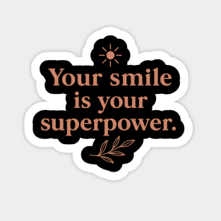 Your smile is your superpower Sticker